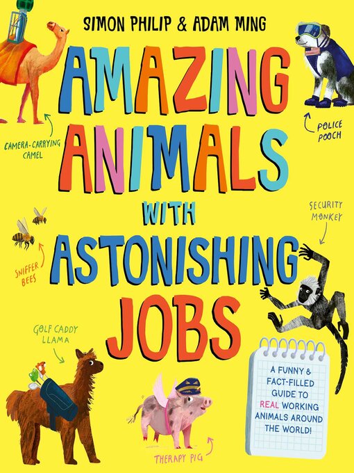 Title details for Amazing Animals with Astonishing Jobs by Simon Philip - Available